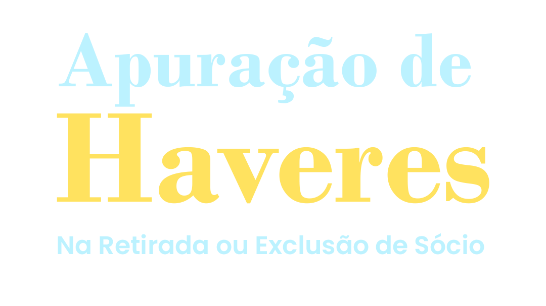 APURAÇÃO DE HAVERES NA RETIRADA OU EXCLUSÃO DE SÓCIO | Descomplicont